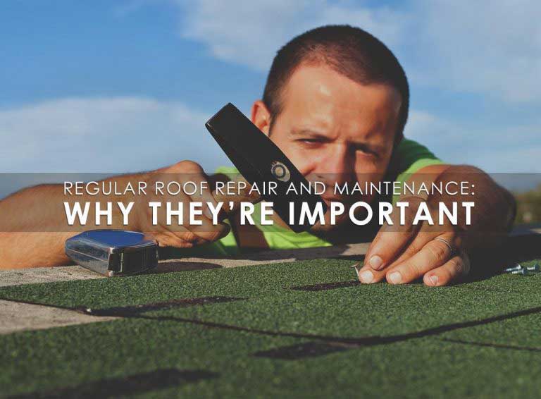 Regular Roof Repair and Maintenance: Why They’re Important