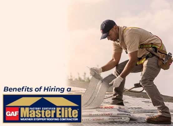 Benefits of Hiring a GAF Master Elite® Contractor