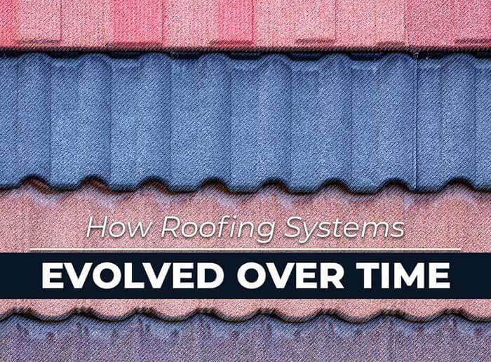 How Roofing Systems Evolved Over Time